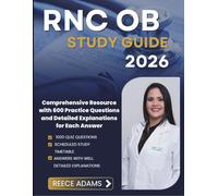 RNC OB STUDY GUIDE 2026: Comprehensive Resource with 600 Practice Questions and Detailed Explanations for Each Answer