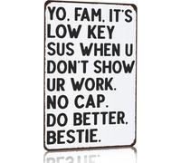 RNUMLIGH Homework Metal Sign It Is Low Key Sus When You Do Not Show Your Work Questionable Behavior Wall-Art For English Science Class 8 X 12 inch
