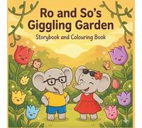 Ro and So's Giggling Garden: Storybook & Colouring Book