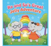 Ro and So's Great Jelly Adventure: Storybook & Colouring Book