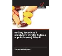 Ro¿liny lecznicze i praktyki w strefie Sidama w po¿udniowej Etiopii