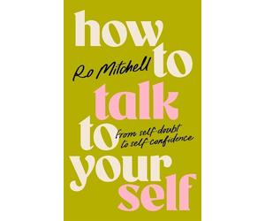 Ro Mitchell How to Talk to Yourself (Tascabile)