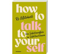 Ro Mitchell Ursu How to Talk to Yourself: Von Selbstzweifeln zu Selb (Tascabile)