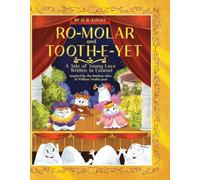 Ro-Molar and Tooth-E-Yet: A Tale of Young Love Written in Enamel