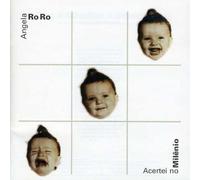 Ro Ro, Angela - Acertei No Milenio