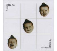 RO RO, ANGELA - ACERTEI NO MILENIO
