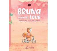 Ro Rothamel Bruna discovers Love (Copertina rigida) Bruna's Suitcase