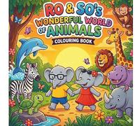 Ro & So's Wonderful World of Animals: Colouring Book
