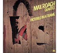 Max Roach Quartet - Picture In A Frame