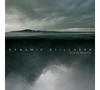 Roach, Steve - Dynamic Stillness