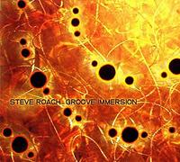 Roach Steve - Groove Immersion