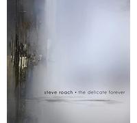 Roach, Steve - The Delicate Forever