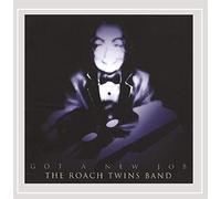 Roach Twins Band - Got A New Job