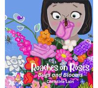 Roaches on Roses: Bugs and Blooms