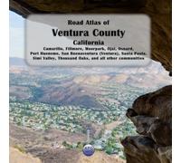 Road Atlas of Ventura County, California: Camarillo, Fillmore, Moorpark, Ojai, Oxnard, Port Hueneme, San Buenaventura (Ventura), Santa Paula, Simi Valley, Thousand Oaks, and all other communities