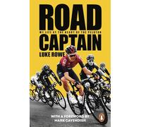 Road Captain: The Incredible Autobiography from the British Cycling Legend
