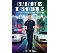 Road Checks to Rent Cheques: A Cop's Journey to Real Estate Victory