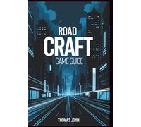 Road Craft Game Guide: Master and Conquer Challenges to Build Your Highway Empire