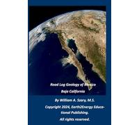 Road Log Geology of Mexico: Baja California