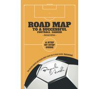 ROAD MAP TO A SUCCESSFUL FOOTBALL CAREER - Bayonle Arashi - Independently, 2021