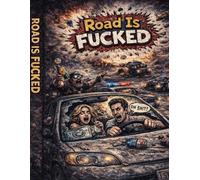 Road Rage Coloring Book: Swear , Color , Relax - Stupid Drivers Everywhere