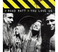 Road Ratt - You Love Us