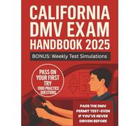 ROAD READY - CALIFORNIA DRIVERS HANDBOOK DMV: PASS THE DMV PERMIT TEST-EVEN IF YOU'VE NEVER DRIVEN BEFORE
