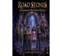 ROAD STONES: A Journey for The Circle of Forest