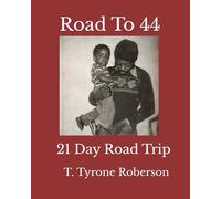 Road To 44: 21 Day Road Trip