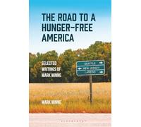 Road to a Hunger-Free America, The: Selected Writings of Mark Winne
