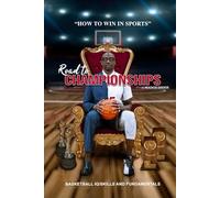 Road To Championships: How To Win In Sports