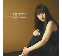 ROAD TO DREAM - HARUNO, MAI