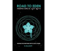Road to Eden: A Forbidden Love Dystopian Romance (Missing Girls & Lost Boys Book 2)