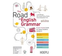 The Road to English Grammar. A user-friendly Guide for Italian Students A2-B2/C1. Con Quaderno, Laboratorio. Per le Scuole superiori. Con e-book. Con espansione online
