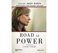 Road to Power: How GM's Mary Barra Shattered the Glass Ceiling