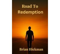 Road To Redemption: A Journey of Self-Discovery and Second Chances