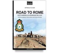 Road to Rome - Scatti e memorie di un rhodesiano nella RAF