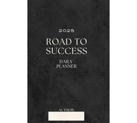 Road to Success: 2025 Daily Checklist Planner with Motivational Quotes - Compact 6x9 Design for Staying Organized, Inspired, and on Track All Year Long. For Man, Women, Boys & Girls - for Everyone