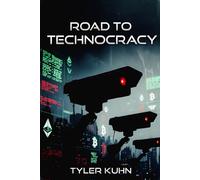 Road To Technocracy: How Silicon Valley, Central Banks, and Intelligence Agencies Are Forging the Technocratic Future