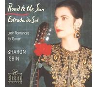 Road to the Sun: Latin Romances for Guitar; Sharon Isbin