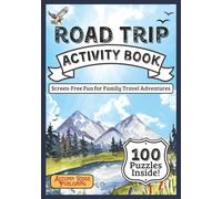 Road Trip Activity Book for Families: 100 Fun Puzzles & Games to Beat Boredom on the Go: A Travel-Sized Collection of Word Searches, Mazes, Kakuro, and Cryptoquotes for Kids, Teens & Adults
