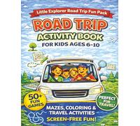 Road Trip Activity Book for Kids Ages 6-10: Little Explorer Road Trip Fun Pack | A Fun Travel Workbook with Coloring Pages & Road Trip Games for Boys ... 138 pages | Gift for Travel & Vacations