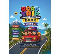 Road Trip Coloring & Activity Book Volume 2: Fun Road Trip Activities for Kids Ages 4-9 | Mazes, Games, Coloring Pages, I Spy & More