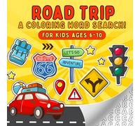 Road Trip Coloring Word Search for Kids Ages 6-10: Fun Travel Puzzles & Coloring Pages for Car Rides, Vacations & Family Adventures!