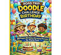 Road Trip Doodle Challenge Birthday: 30 Birthday-Themed Doodle Prompts for Party Fun