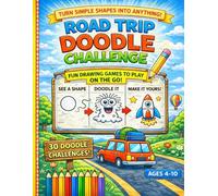 Road Trip Doodle Challenge: Turn Simple Shapes into Animals | Kids Drawing Activity Book for Road Trips, Travel & Screen-Free Fun Ages 4-10