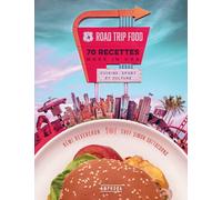 Road Trip Food: 70 recettes made in USA