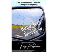 Road Trip in the Rearview: One Spontaneous Decision Changed Everything