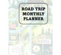 Road Trip Monthly Planner: Undated Simple Calendar Large Spaces Organiser Road Map Edition