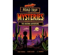 Road Trip Mysteries: The Arizona Adventure